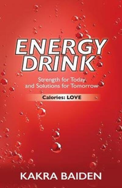 Cover for Kakra Baiden · Energy Drink: Calories: Love (Taschenbuch) (2016)