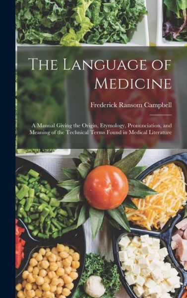 Cover for Frederick Ransom Campbell · Language of Medicine (Book) (2022)