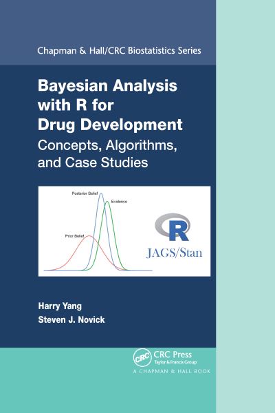 Cover for Harry Yang · Bayesian Analysis with R for Drug Development: Concepts, Algorithms, and Case Studies - Chapman &amp; Hall / CRC Biostatistics Series (Paperback Book) (2021)