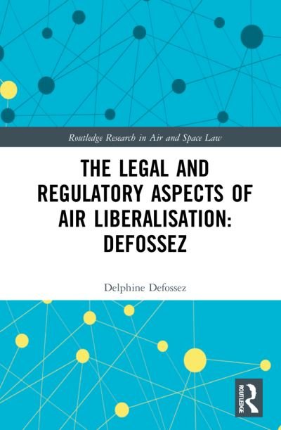 Cover for Defossez, Delphine (Northumbria University, UK) · The Law and Regulation of Airspace Liberalisation in Brazil: What is the Way Forward? - Routledge Research in Air and Space Law (Innbunden bok) (2022)
