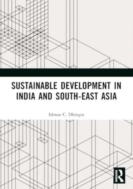 Ishwar C. Dhingra · Sustainable Development in India and South-East Asia (Paperback Book) (2024)