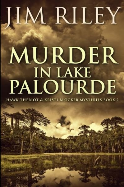 Cover for Jim Riley · Murder in Lake Palourde (Paperback Book) (2021)