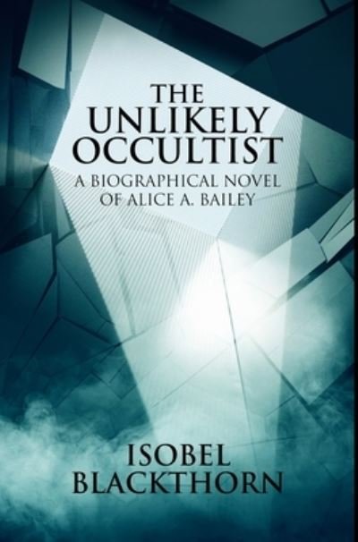 Cover for Isobel Blackthorn · The Unlikely Occultist (Hardcover Book) (2021)