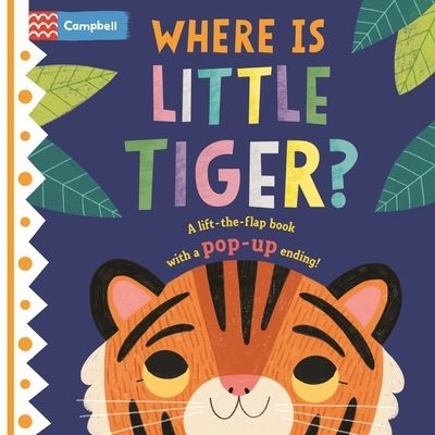 Cover for Campbell Books · Where Is Little Tiger? (Book) (2023)