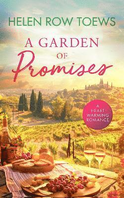 Cover for Helen Row Toews · A Garden of Promises: A sun-drenched second chance summer romance - Chateau de Belliveau (Paperback Book) (2025)