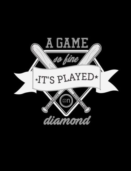Cover for Baseball Notebooks · A Game So Fine It's Played On Diamond (Paperback Book) (2019)