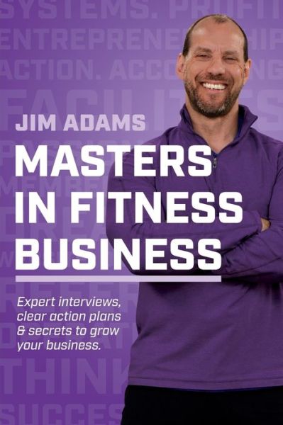 Cover for Jim Adams · Masters in Fitness Business: Stand on the Shoulders of Giants (Paperback Book) (2021)