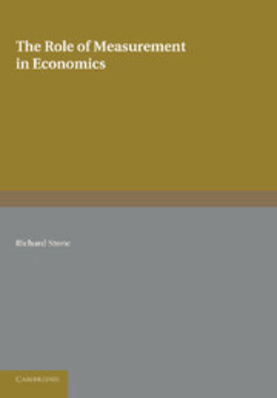 Cover for Richard Stone · The Role of Measurement in Economics (Taschenbuch) (2013)