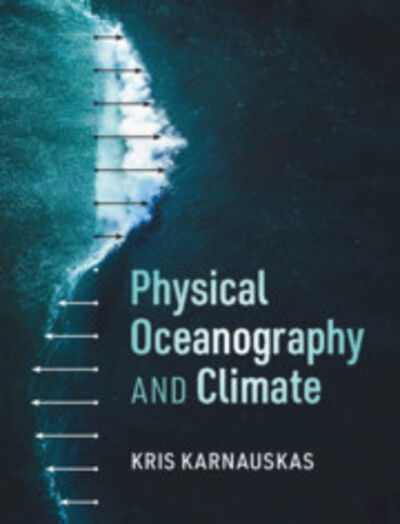 Cover for Karnauskas, Kris (University of Colorado Boulder) · Physical Oceanography and Climate (Hardcover Book) (2020)