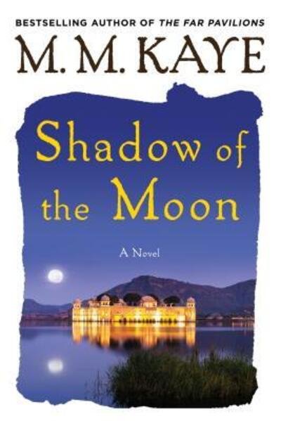 Cover for M M Kaye · Shadow of the Moon (Paperback Book) (2011)