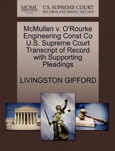 Cover for Livingston Gifford · Mcmullen V. O'rourke Engineering Const Co U.s. Supreme Court Transcript of Record with Supporting Pleadings (Paperback Book) (2011)