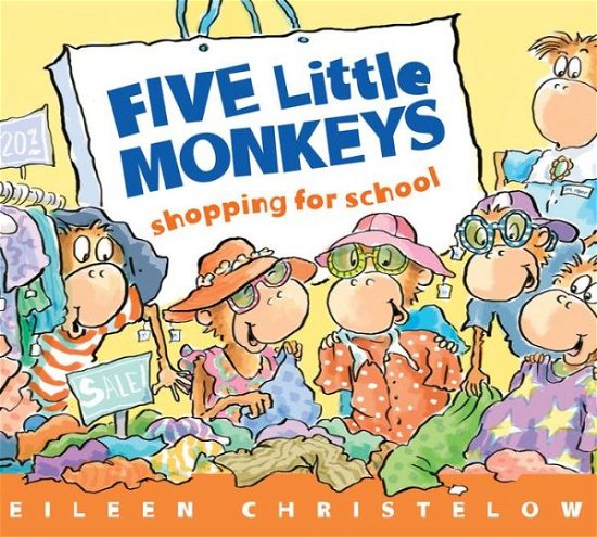 Cover for Eileen Christelow · Five Little Monkeys Shopping for School - A Five Little Monkeys Story (Board book) (2019)
