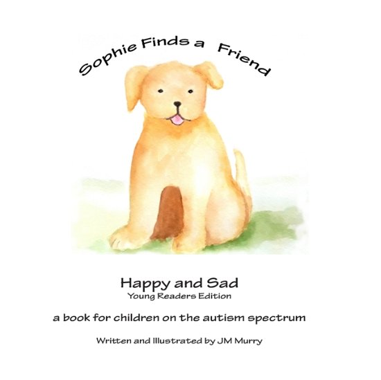 Cover for Jm Murry · Sophie Finds a Friend - for Young Readers (Paperback Book) (2015)