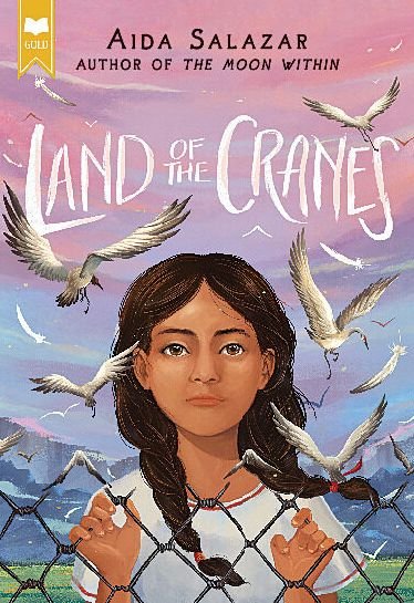 Cover for Aida Salazar · Land of the Cranes (Scholastic Gold) (Book) (2022)