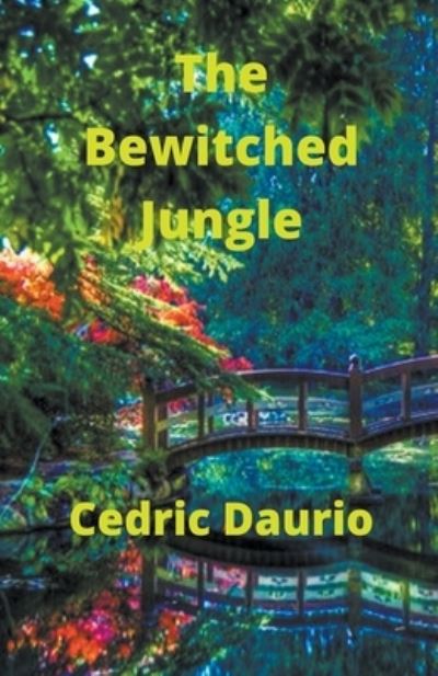 Cover for Cedric Daurio · The Bewitched Jungle (Paperback Book) (2020)