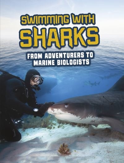 Cover for Amie Jane Leavitt · Swimming with Sharks: From Adventurers to Marine Biologists - Sharks Close-Up (Paperback Book) (2023)