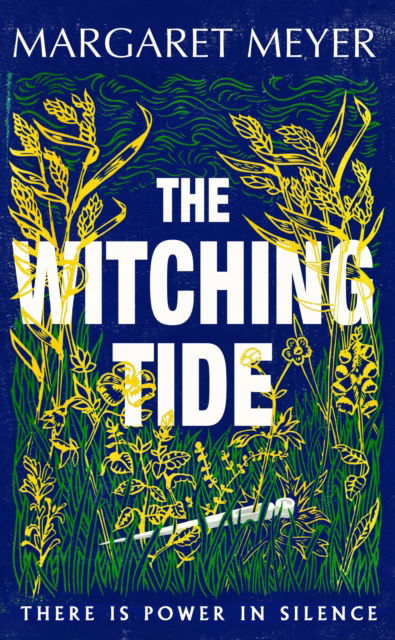 Cover for Margaret Meyer · The Witching Tide: The powerful and gripping debut novel for readers of Margaret Atwood and Hilary Mantel (Taschenbuch) (2023)