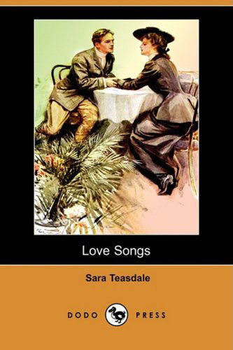 Cover for Sara Teasdale · Love Songs (Dodo Press) (Paperback Book) (2008)