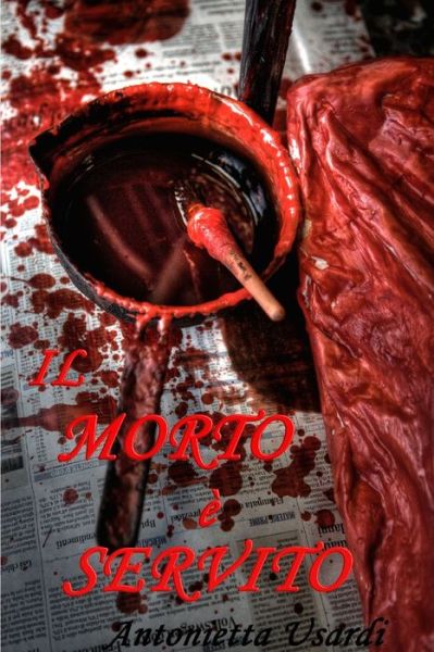 Cover for Antonietta Maria Usardi · Morto è Servito (Book) (2007)