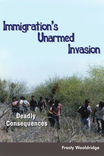 Cover for Frosty Wooldridge · Immigration's Unarmed Invasion: Deadly Consequences (Paperback Book) [1st edition] (2004)