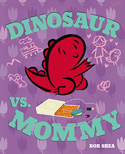 Cover for Bob Shea · Dinosaur Vs. Mommy (Hardcover Book) (2015)