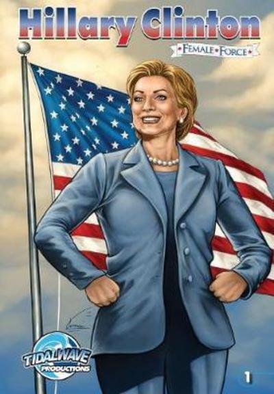 Cover for Neal Bailey · Female Force: Hillary Clinton (Paperback Bog) (2017)