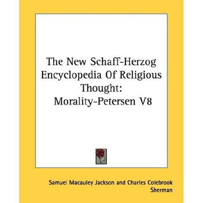 Cover for Samuel Macauley Jackson · The New Schaff-herzog Encyclopedia of Religious Thought: Morality-petersen V8 (Paperback Book) (2006)
