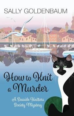 Cover for Sally Goldenbaum · How to Knit a Murder (Paperback Book) (2019)