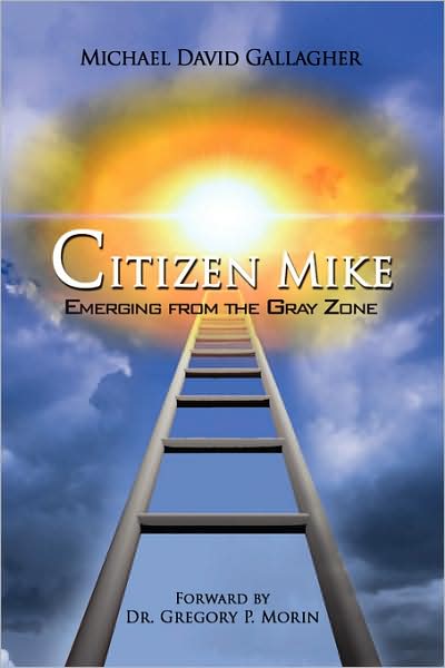 Cover for Michael David Gallagher · Citizen Mike Emerging from the Gray Zone (Paperback Book) (2008)