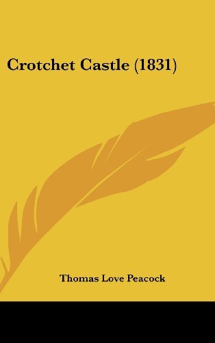 Cover for Thomas Love Peacock · Crotchet Castle (1831) (Innbunden bok) (2008)