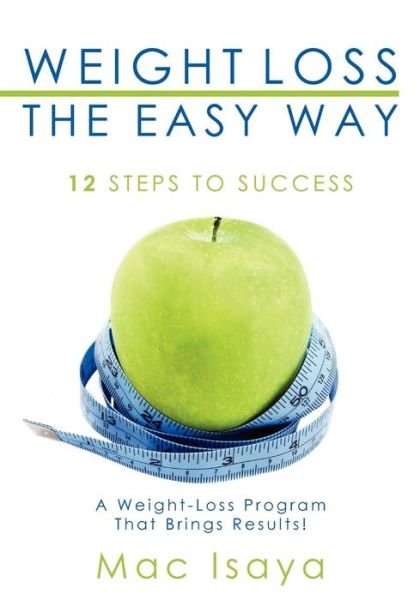 Cover for Mac Isaya · Weight Loss the Easy Way (Paperback Bog) (2011)