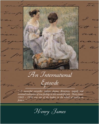 Cover for Henry Jr. James · An International Episode (Taschenbuch) (2008)