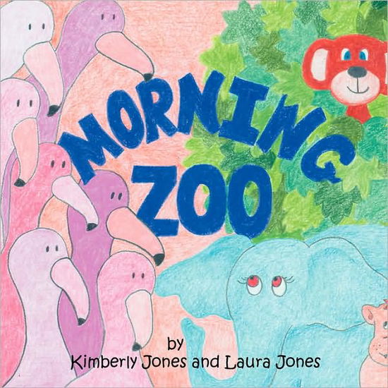 Cover for Kimberly Jones · Morning Zoo (Paperback Book) (2009)