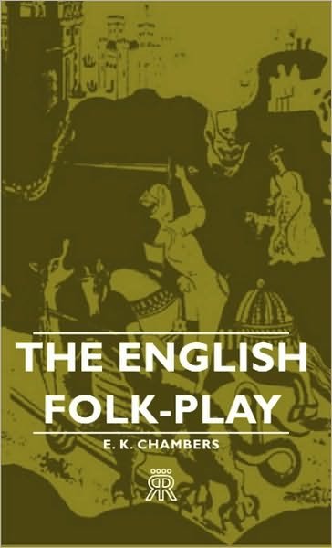 Cover for E. K. Chambers · The English Folk-play (Inbunden Bok) (2008)