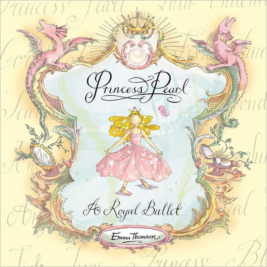 Cover for Emma Thomson · Princess Pearl: A Royal Ballet - Princess Pearl (Hardcover Book) (2012)