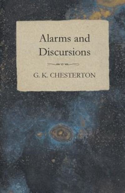 Cover for G K Chesterton · Alarms and Discursions (Paperback Book) (2012)
