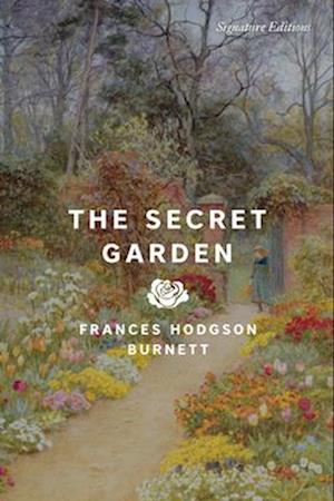 Cover for Frances Hodgson Burnett · The Secret Garden - Signature Editions (Taschenbuch) (2025)