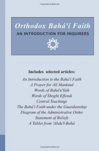 Cover for National Baha'i Council of Orthodox Bahá'ís of the United States · Orthodox Baha'i Faith - an Introduction (Paperback Book) (2012)