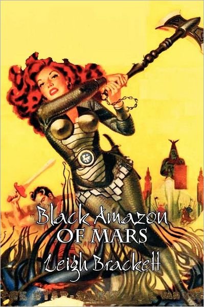Cover for Leigh Brackett · Black Amazon of Mars (Paperback Book) (2011)
