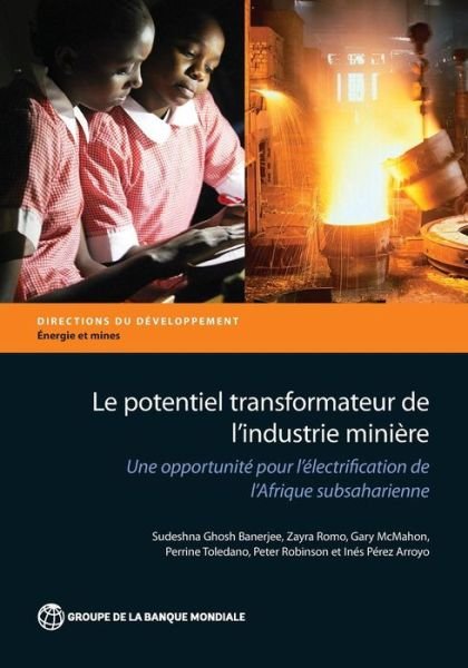 Cover for Sudeshna Ghosh Banerjee · Le potentiel transformateur de l'industrie miniere en Afrique - Directions in Development (Pocketbok) (2015)