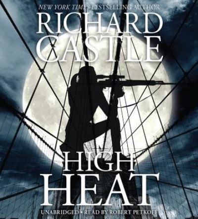 Cover for Richard Castle · High Heat Lib/E (CD) (2016)
