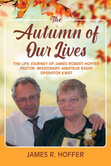 Cover for James R Hoffer · The Autumn of Our Lives (Paperback Book) (2021)