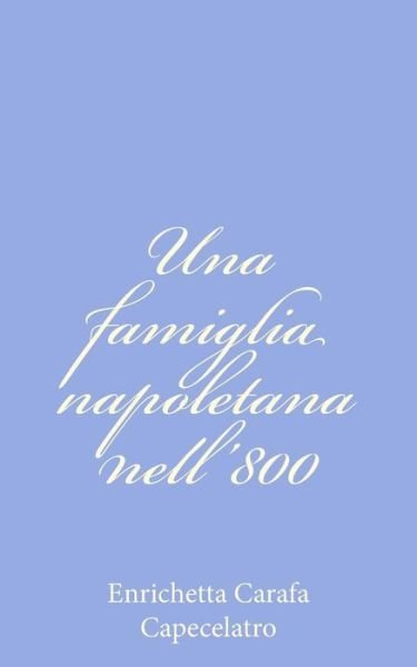 Cover for Enrichetta Carafa Capecelatro · Una Famiglia Napoletana Nell'800 (Paperback Bog) (2012)
