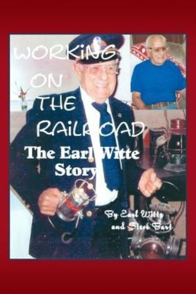 Cover for Earl Witte · Working on the Railroad (Paperback Book) (2016)