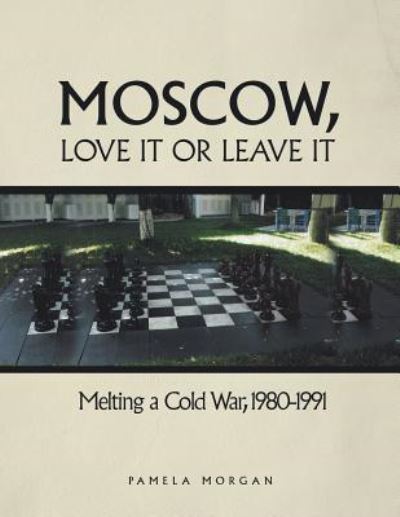 Cover for Pamela Morgan · Moscow, Love It or Leave It (Paperback Book) (2017)