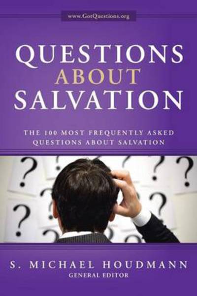 Cover for General Editor S Michael Houdmann · Questions About Salvation: the 100 Most Frequently Asked Questions About Salvation (Paperback Book) (2014)