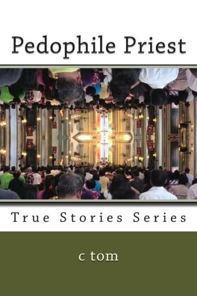 Cover for C Tom · Pedophile Priest (Paperback Book) (2014)