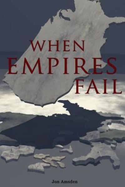 Cover for Jon Amsden · When Empires Fail (Paperback Book) (2014)