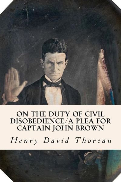 Cover for Henry David Thoreau · On the Duty of Civil Disobedience/a Plea for Captain John Brown (Paperback Bog) (2014)