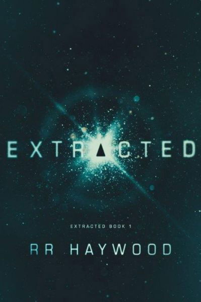 Cover for RR Haywood · Extracted - Extracted Trilogy (Paperback Bog) (2017)